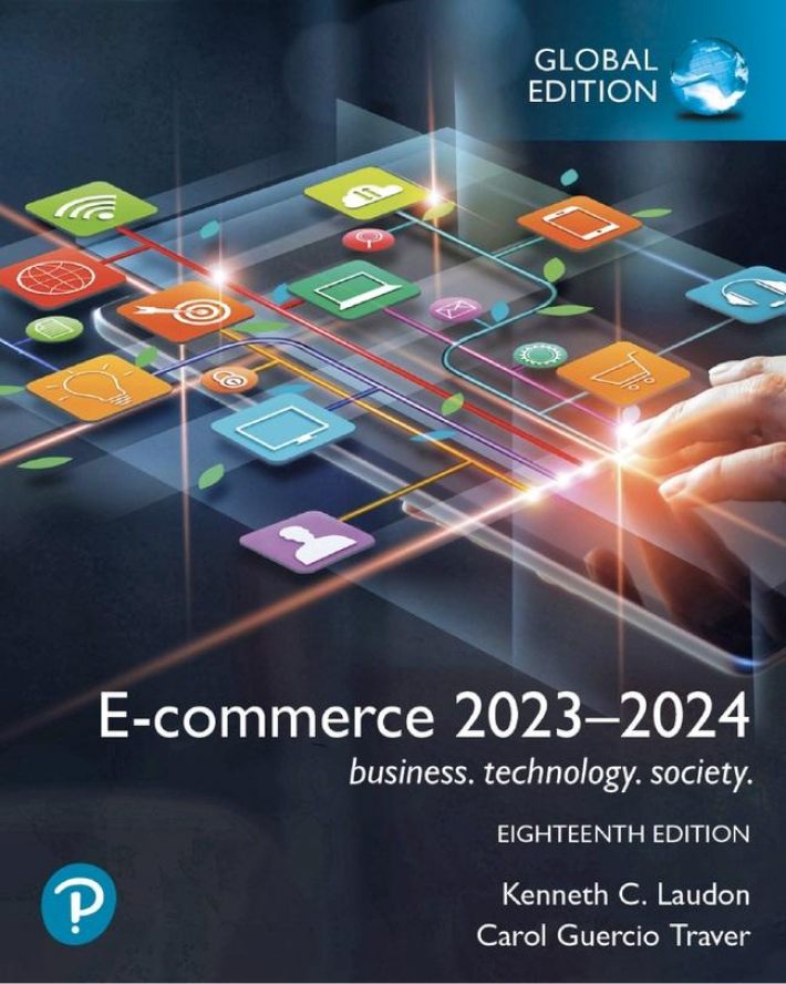 E-commerce 2023–2024: business. technology. society., Global Edition E-commerce 2023–2024: business. technology. society., Global Edition