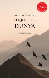 It's just the Dunya