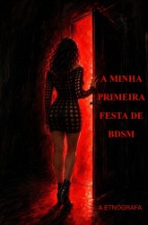 A minha primeira festa de BDSM A minha primeira festa de BDSM