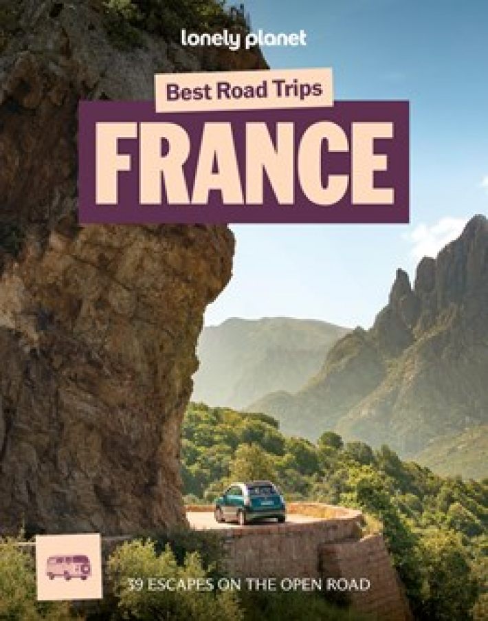 Lonely Planet Best road trips France