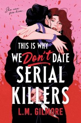This is Why We Don't Date Serial Killers