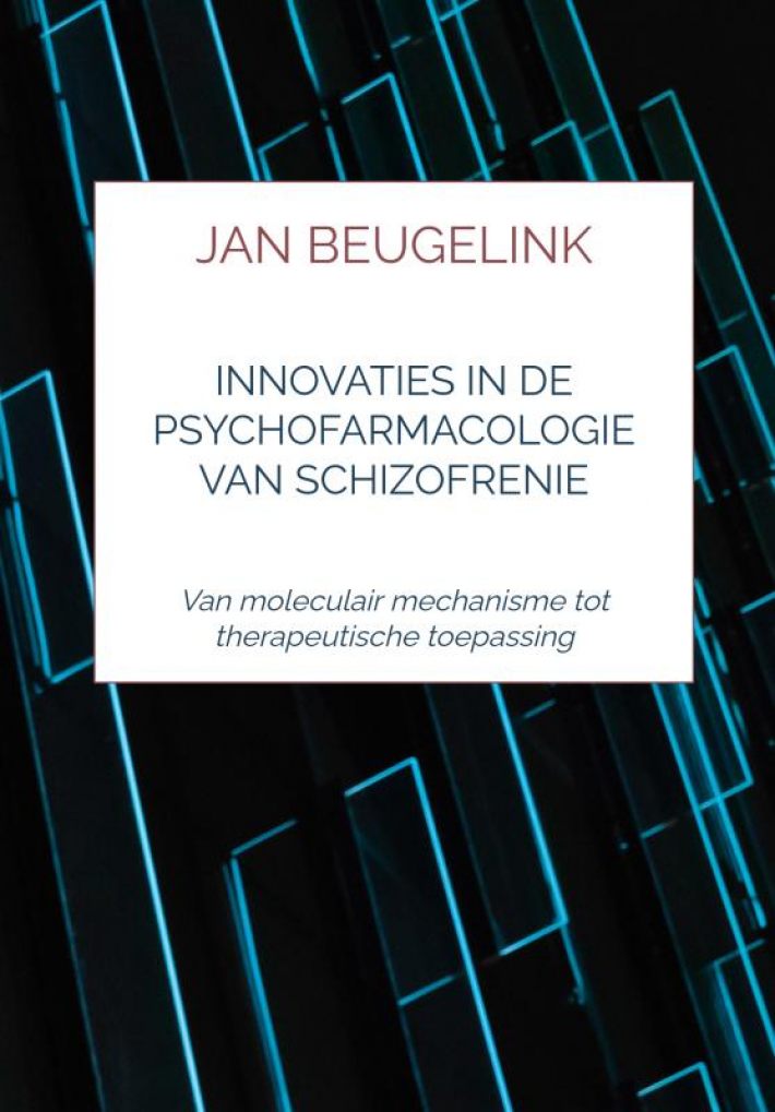 Innovaties in de psychofarmacologie van schizofrenie