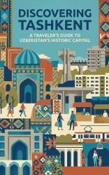 Discovering Tashkent