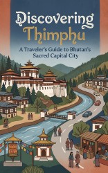 Discovering Thimphu