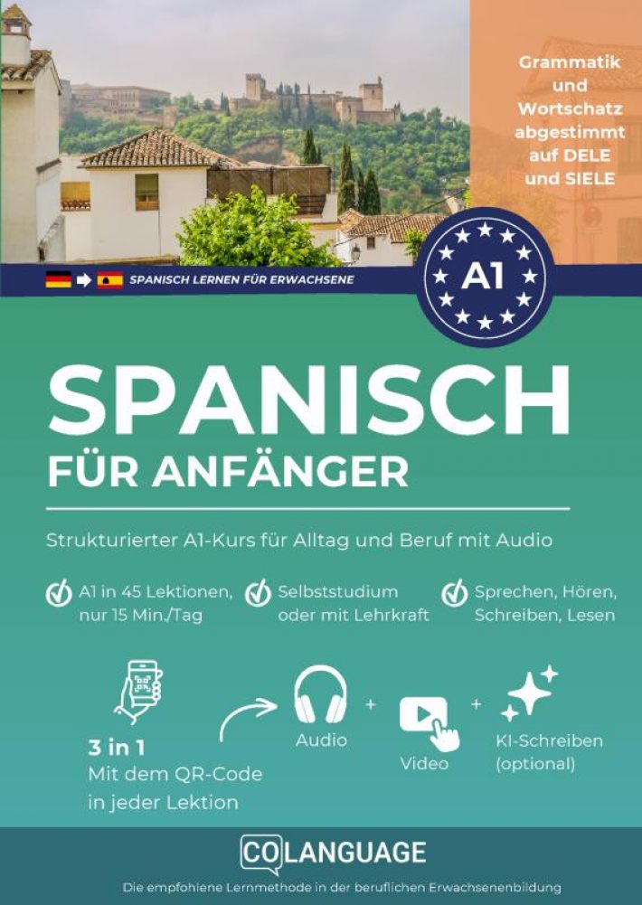 Spanisch lernen für Anfänger: Strukturierter A1-Kurs für Alltag und Beruf mit Audio