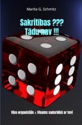 Sakritības ??? Tādu nav !!!