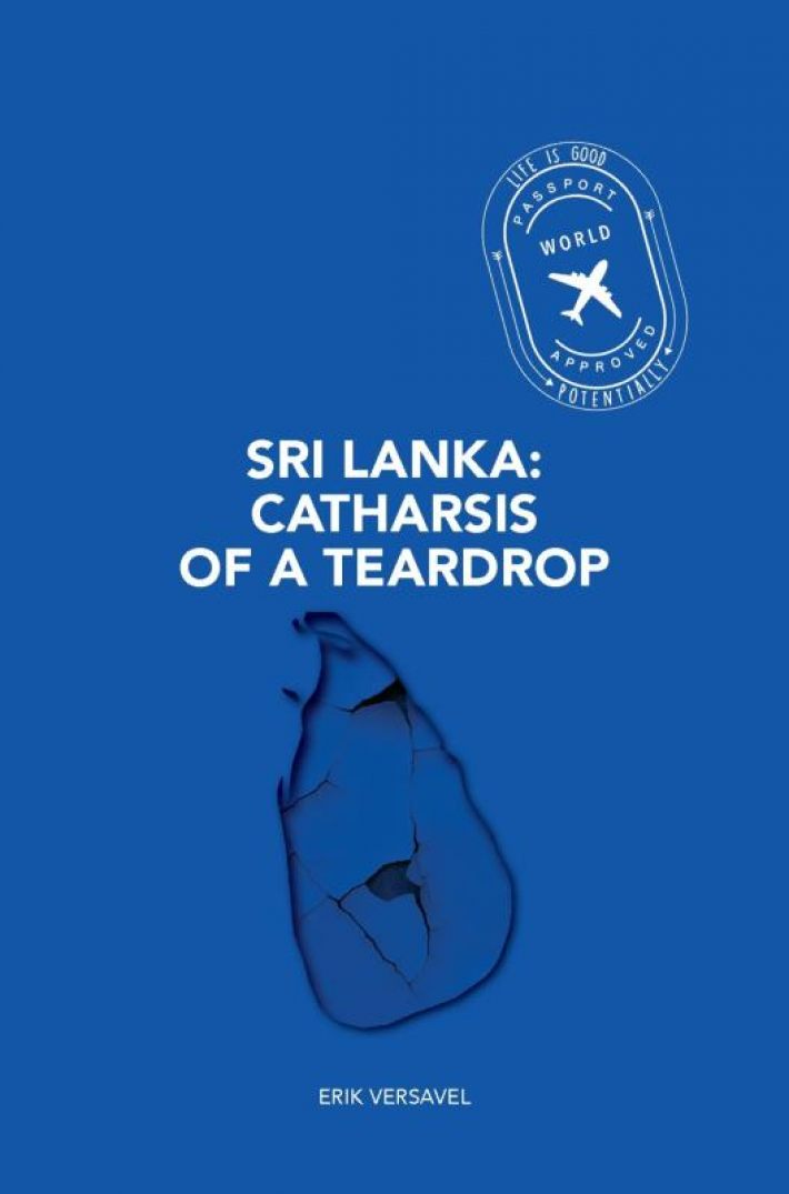 Sri Lanka – Catharsis of a Teardrop Sri Lanka – Catharsis of a Teardrop