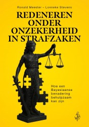 Redeneren onder onzekerheid in strafzaken