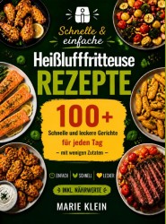 Schnelle & einfache Heißluftfritteuse Rezepte