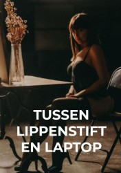 Tussen Lippenstift en Laptop Tussen Lippenstift en Laptop