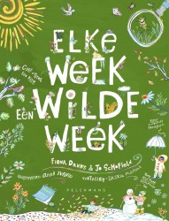 Elke week een wilde week Elke week een wilde week
