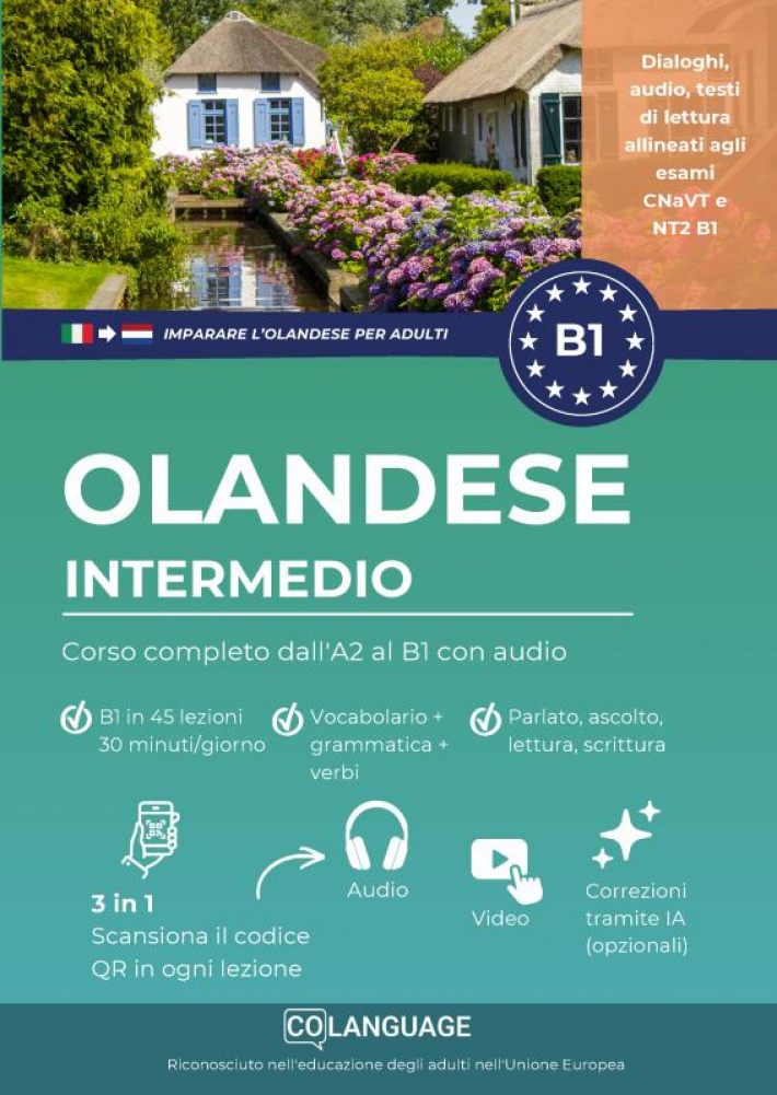 Imparare l'olandese B1 intermedio. Corso completo dall'A2 al B1 con audio (Nederlands voor Italianen)