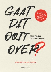Gaat dit ooit over? Gaat dit ooit over?