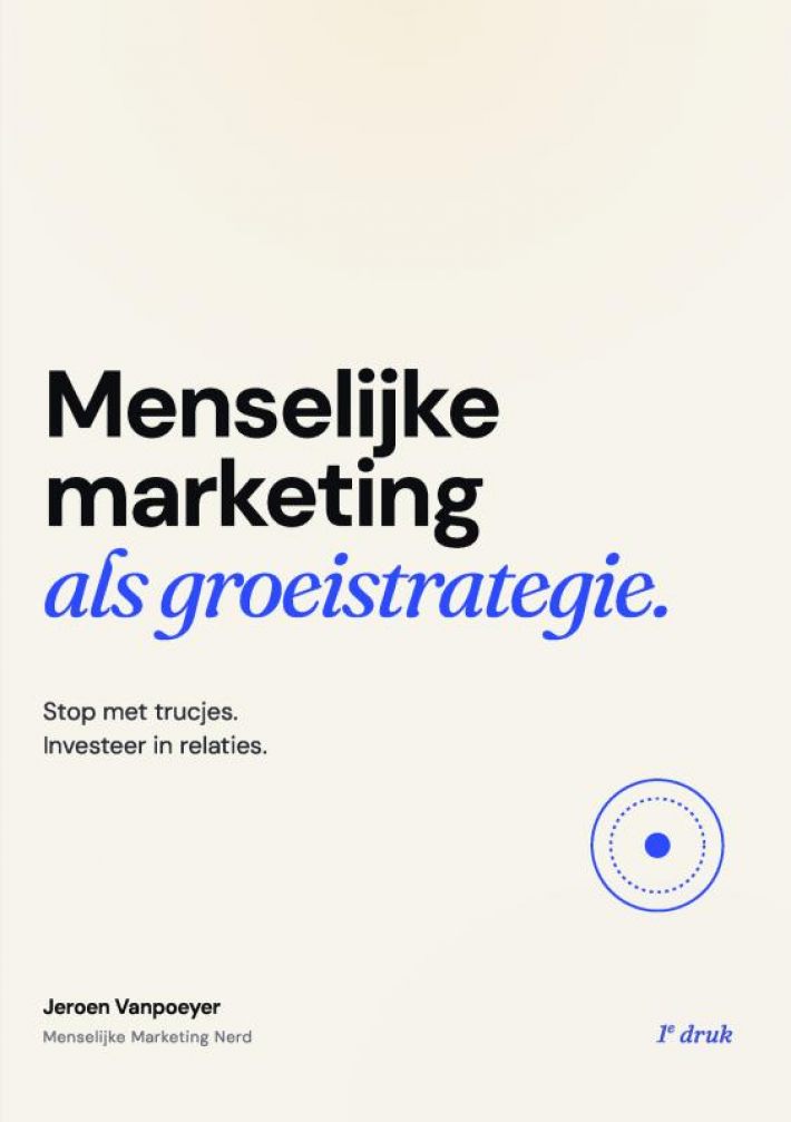 Menselijke marketing als groeistrategie. Menselijke marketing als groeistrategie.