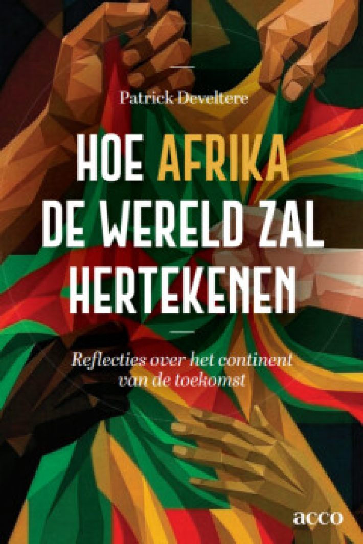 Hoe Afrika de wereld zal hertekenen Hoe Afrika de wereld zal hertekenen