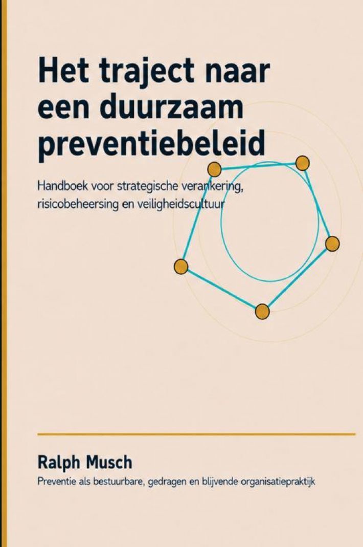 Het traject naar een duurzaam preventiebeleid Het traject naar een duurzaam preventiebeleid