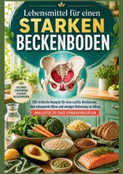 Lebensmittel für einen starken Beckenboden Lebensmittel für einen starken Beckenboden