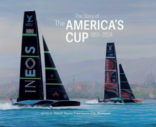 The Story of the America’s Cup 1851-2024 The Story of the America’s Cup 1851-2024