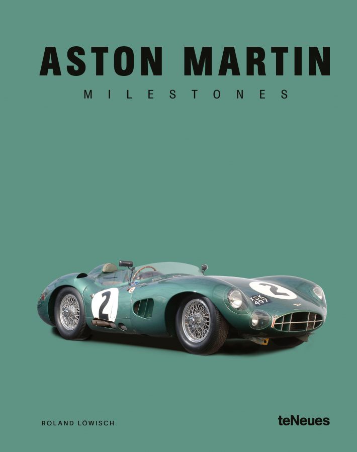 Aston Martin Milestones Aston Martin Milestones