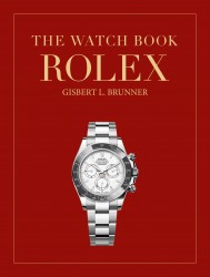 The Watch Book Rolex: 4th Revised Edition The Watch Book Rolex: 4th Revised Edition