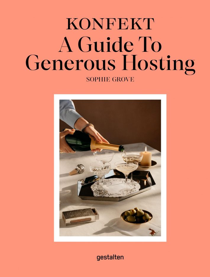 The KONFEKT A Guide To Generous Hosting The KONFEKT A Guide To Generous Hosting