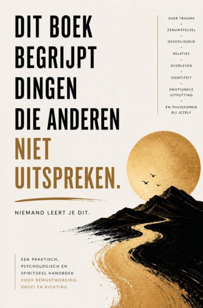 Dit boek begrijpt dingen die anderen niet uitspreken
