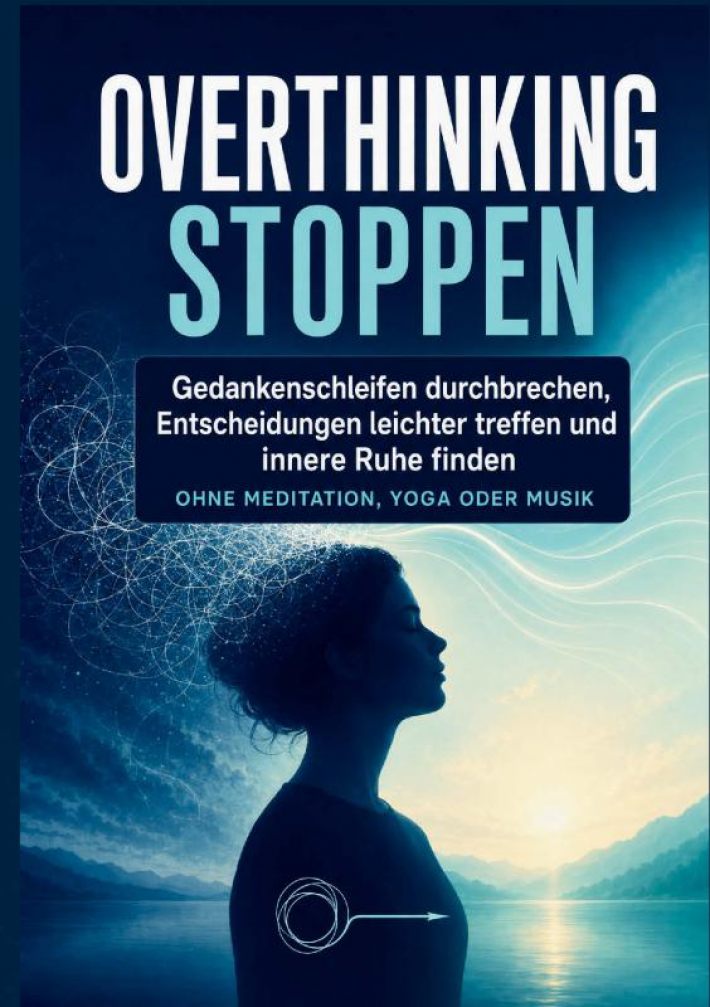 OVERTHINKING STOPPEN