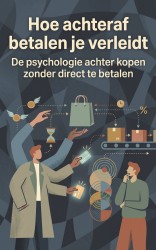 Hoe achteraf betalen je verleidt