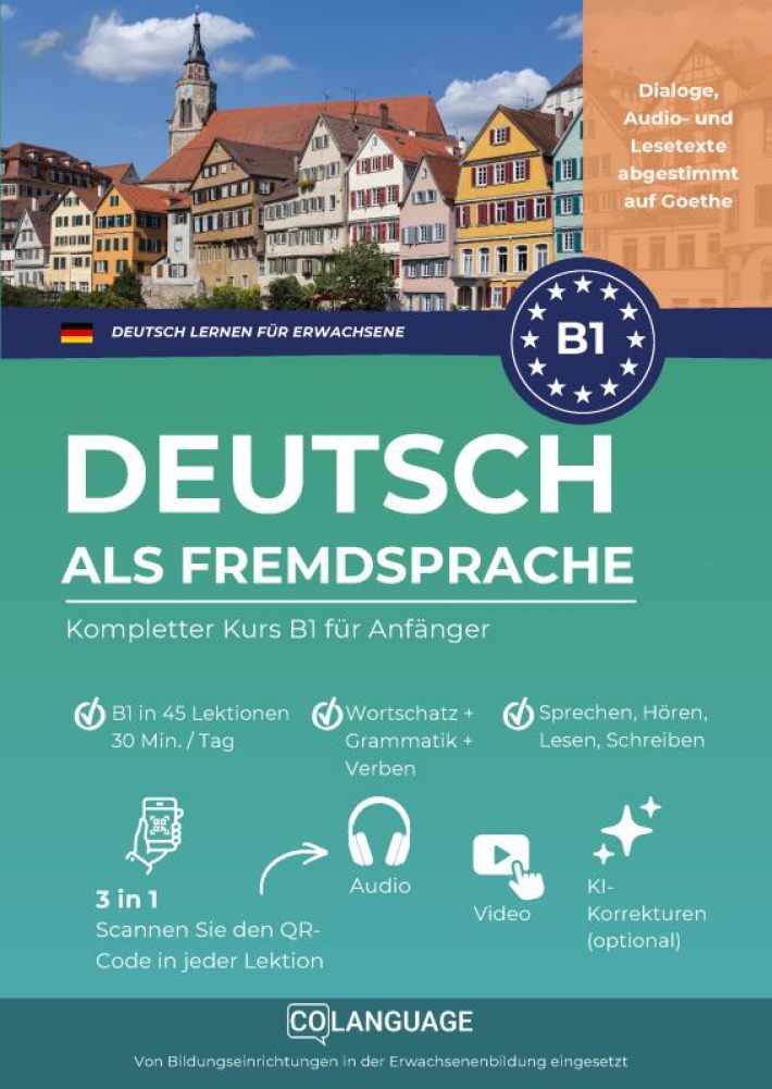 Deutsch als Fremdsprache lernen. Kompletter Kurs B1 für Anfänger