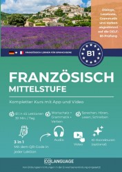 Französisch B1 lernen Mittelstufe. Kompletter Kurs mit Audio und Video