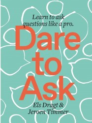 Dare to Ask Dare to Ask