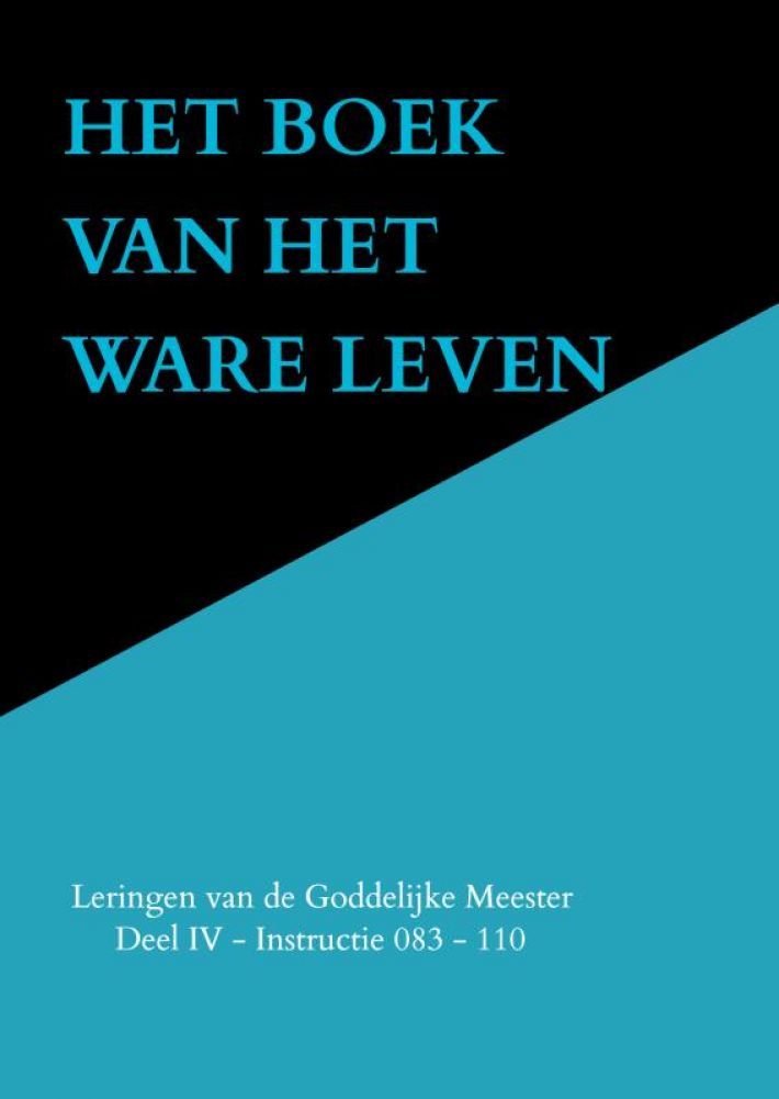 HET BOEK VAN HET WARE LEVEN HET BOEK VAN HET WARE LEVEN