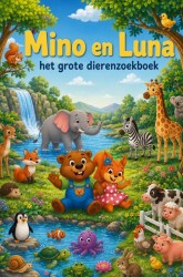Mino en Luna: Het grote dierenzoekboek