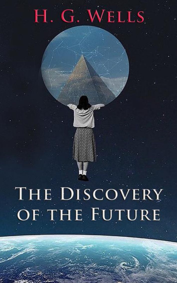 The Discovery of the Future The Discovery of the Future