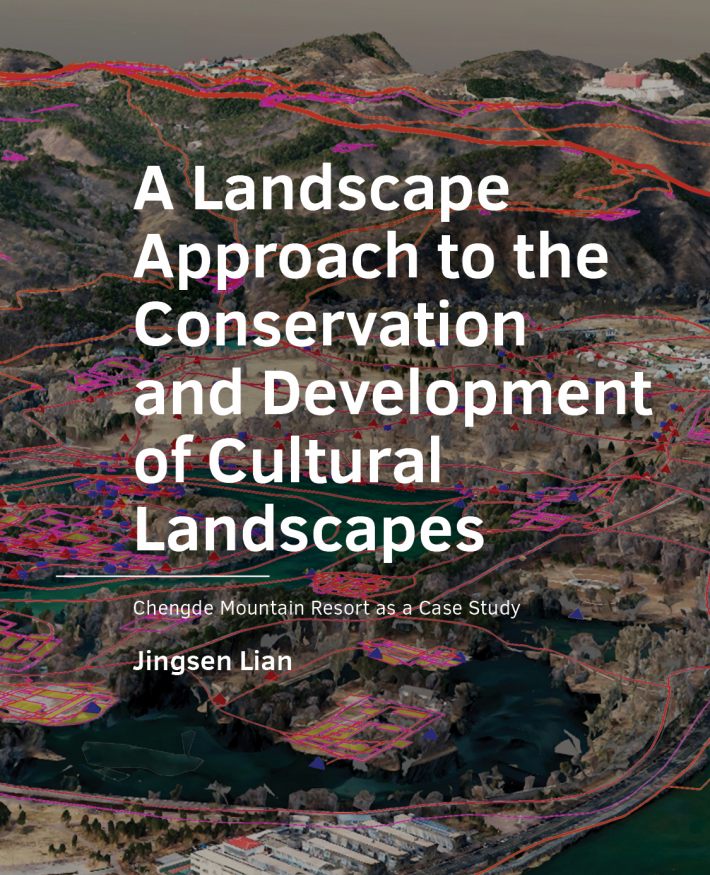 A Landscape Approach to the Conservation and Development of Cultural Landscapes