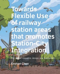 Flexible use of railway station areas that promotes Station-City Integration