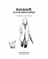 Ken jezelf, zie in de ander je spiegel