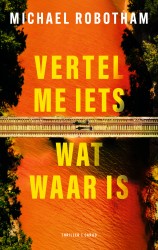 Vertel me iets wat waar is &bullet; Vertel me iets wat waar is