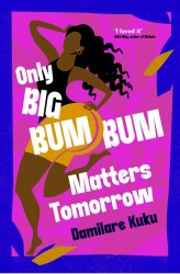 Only Big Bumbum Matters Tomorrow Only Big Bumbum Matters Tomorrow