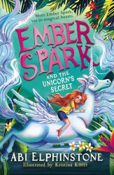 Ember Spark and the Unicorn's Secret Ember Spark and the Unicorn's Secret