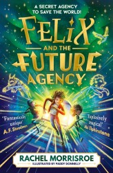 Felix and the Future Agency Felix and the Future Agency