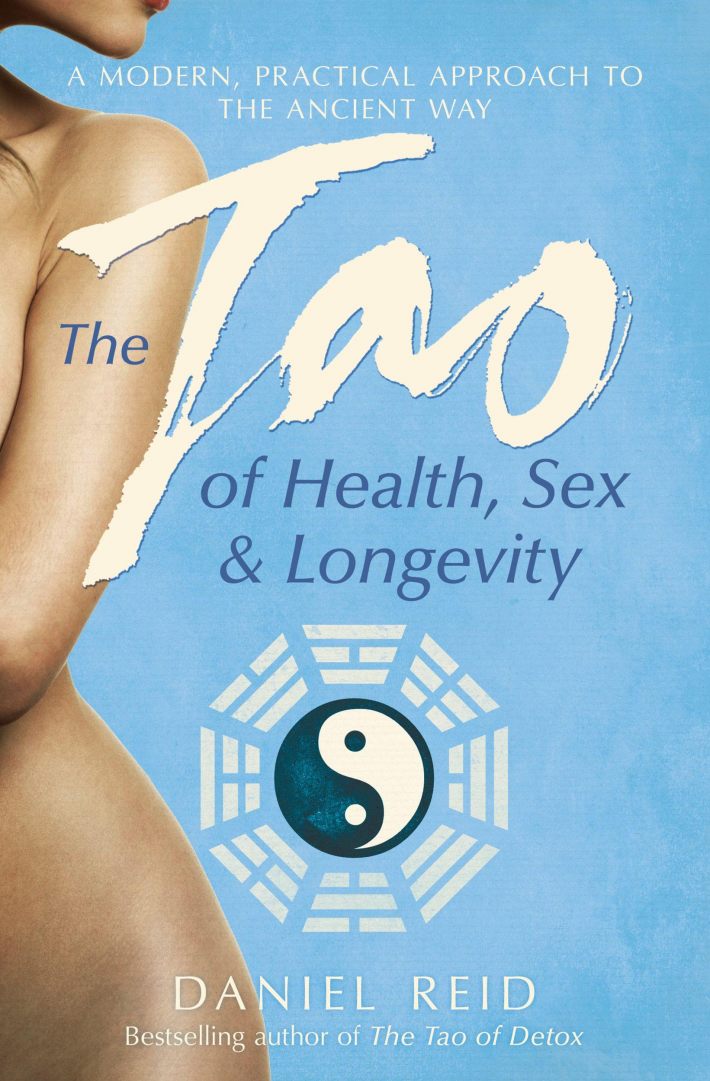 The Tao Of Health, Sex And Longevity The Tao Of Health, Sex And Longevity