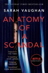Anatomy of a Scandal Anatomy of a Scandal