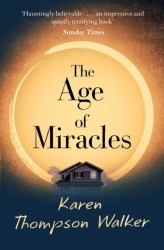 The Age of Miracles The Age of Miracles