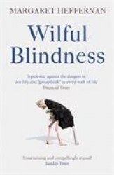 Wilful Blindness Wilful Blindness