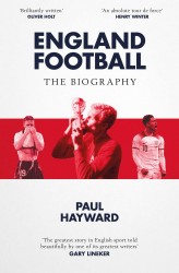England Football: The Biography England Football: The Biography