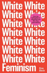 White Feminism White Feminism