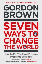 Seven Ways to Change the World Seven Ways to Change the World