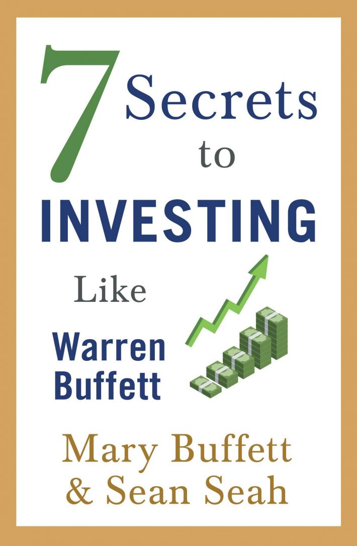 7 Secrets to Investing Like Warren Buffett 7 Secrets to Investing Like Warren Buffett