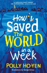 How I Saved the World in a Week How I Saved the World in a Week